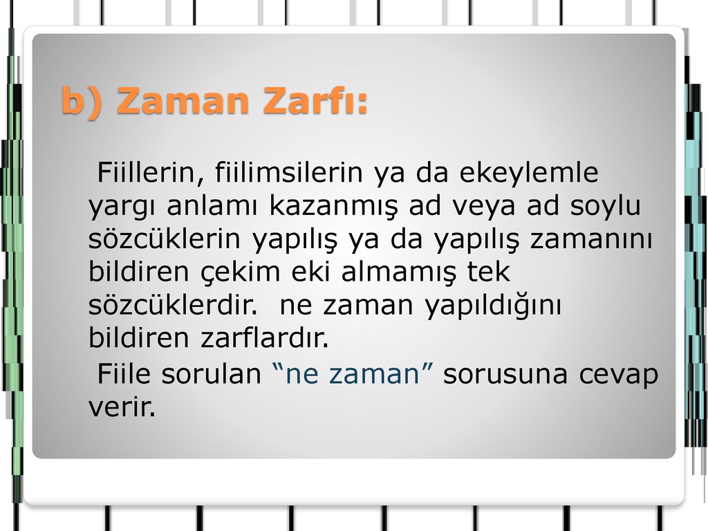 Zarflar Zarf Eylemleri eylemsileri zarfları kimi zaman da ekeylemle